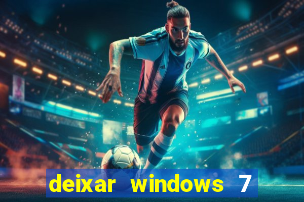 deixar windows 7 mais rapido